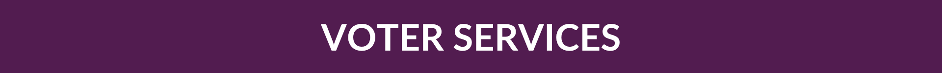 Voter_Services_Home_Banner_1920x150_.png