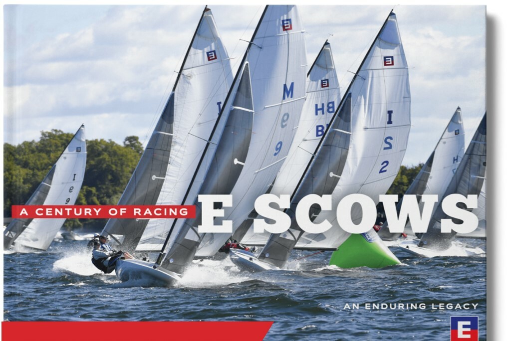 The 100 Year Story of the E Scow Class by Gary Jobson