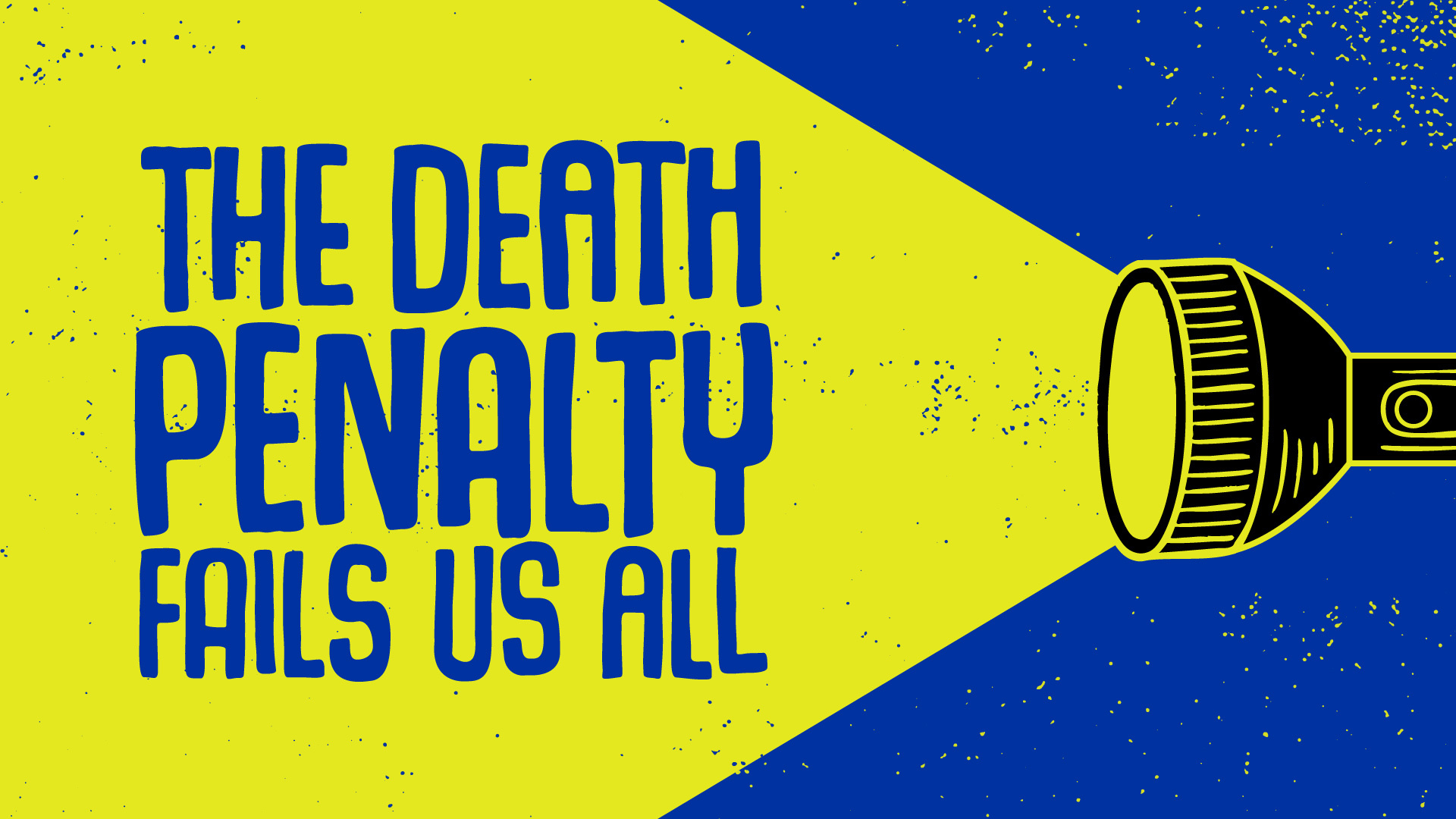 The death penalty fails us all