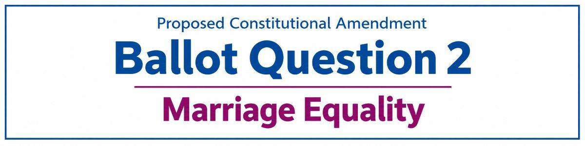 notice-ballot-question-2-marriage-equality-2026-1200w.jpg