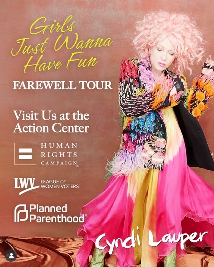 Cyndi Lauper Girls Just Wanna Have Fun Farewell Tour concert in partnership with the League of Women Voters, the Human Rights Campaign, and Planned Parenthood poster