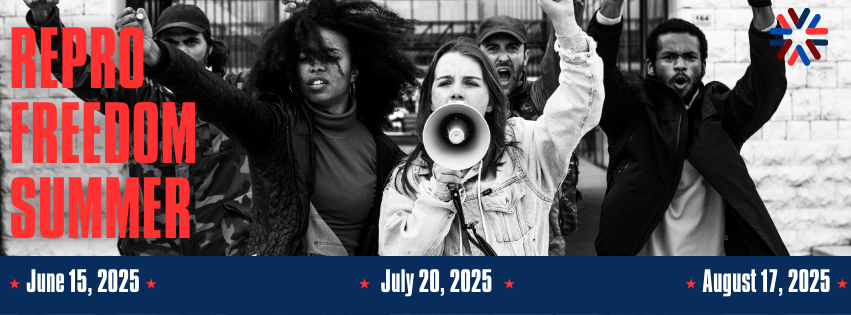 Featured Community Event: Reproductive Freedom Summer Rallies 2025