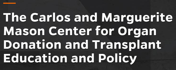 Mason Center for Organ Donation and Transplant Education & Policy