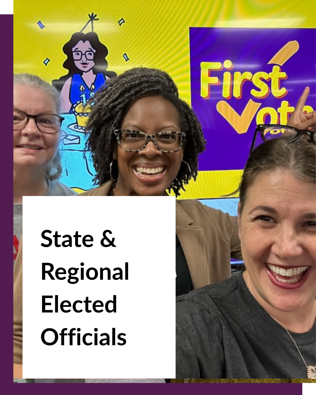 State and Regional Elected Officials with three women with first vote sign