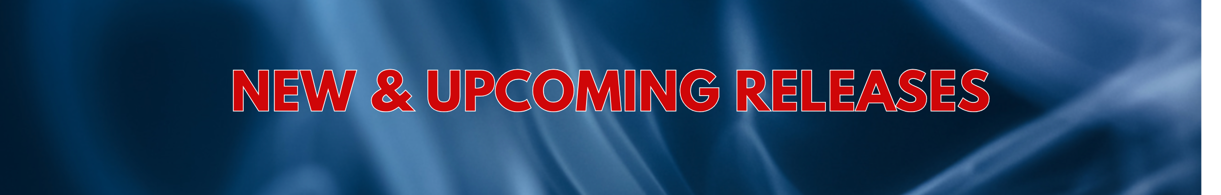New & Upcoming Releases