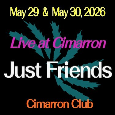 2026-5-29_Live_at_Cimarron_JUST_FRIENDS_TKT_image_150dpi_JPEG.jpg