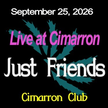 2026-9-25_Live_at_Cimarron_JUST_FRIENDS_TKT_image_v2.jpg