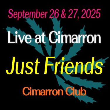 2025-09-26 Live at Cimarron JUST FRIENDS