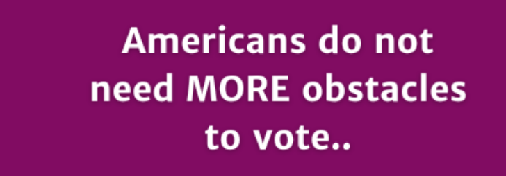 Americans_Do_Not_Need_More_Obstacles_to_vote_.png