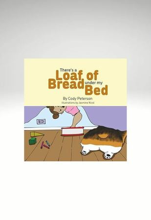 There's a Loaf of Bread Under My Bed