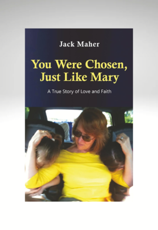You Were Chosen, Just Like Mary