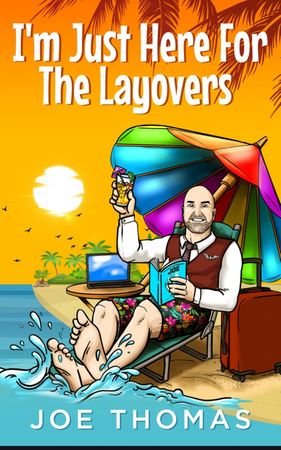 I'm Just Here for the Layovers
