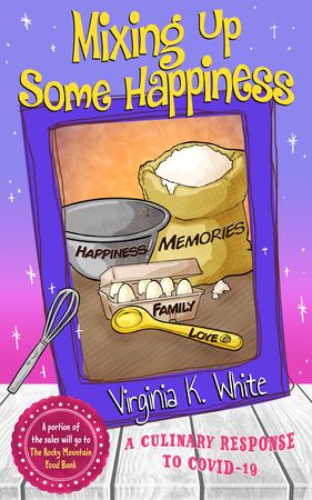 Mixing Up Some Happiness; A Culinary Response to COVID 19