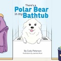 There's a Polar Bear in My Bathtub