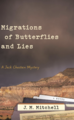Migrations of Butterflies and Lies: A Jack Chastain Mystery
