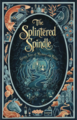 The Splintered Spindle