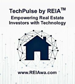 TechPulse by REIA - Empowering Real Estate Investors with Technology. More @ www.REIAwa.com