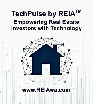 TechPulse by REIA - Empowering Real Estate Investors with Technology @ www.REIAwa.com