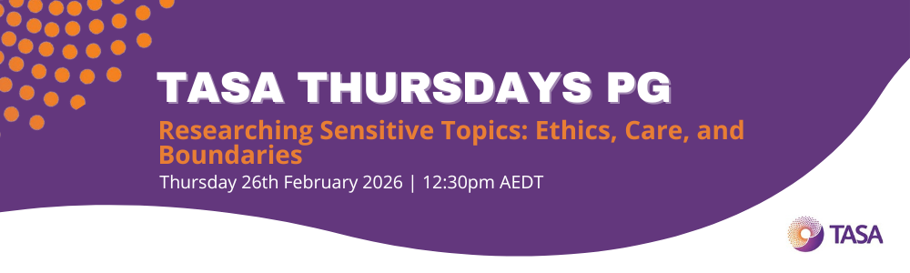 TASA Thursday: Researching Sensitive Topics: Ethics, Care, and Boundaries