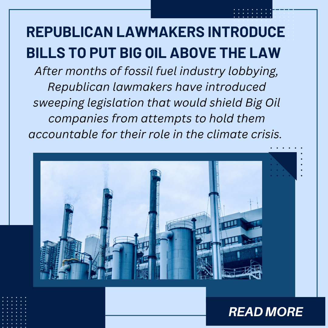2026-Republicans introduce bills to put Big Oil above the law