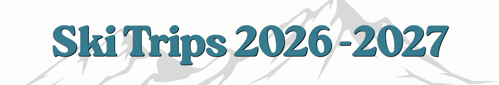 SKI trip 2026-2027 Title