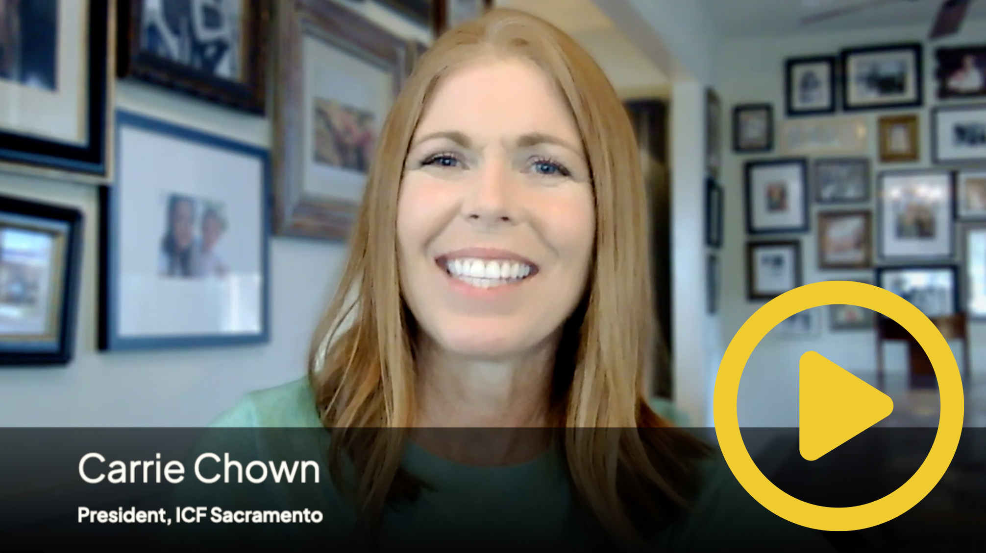 Carrie Chown, President, ICF Sacramento