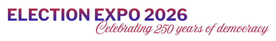 Election EXPO 2026 Celebrating 250 years of democracy