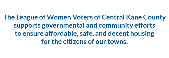 The LWVCKC supports governmental and community efforts to ensure affordable, safe, and decent housin
