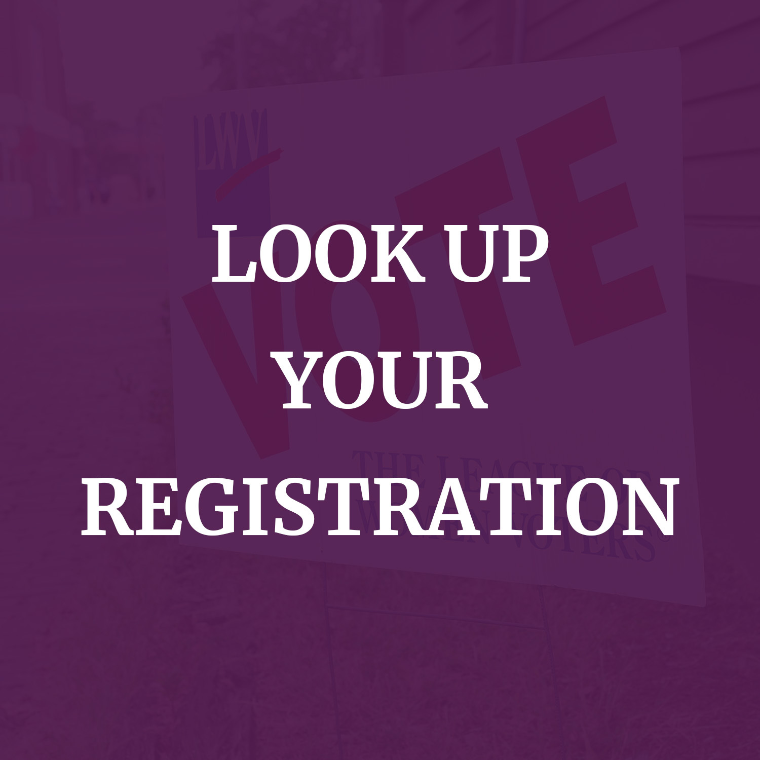 Purple box with the words "Look Up Your Registration"