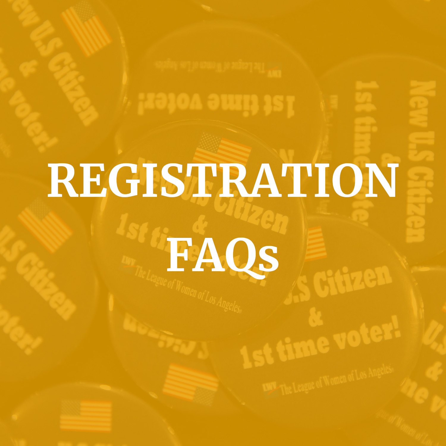 Gold background with the words REGISTRATION FAQs