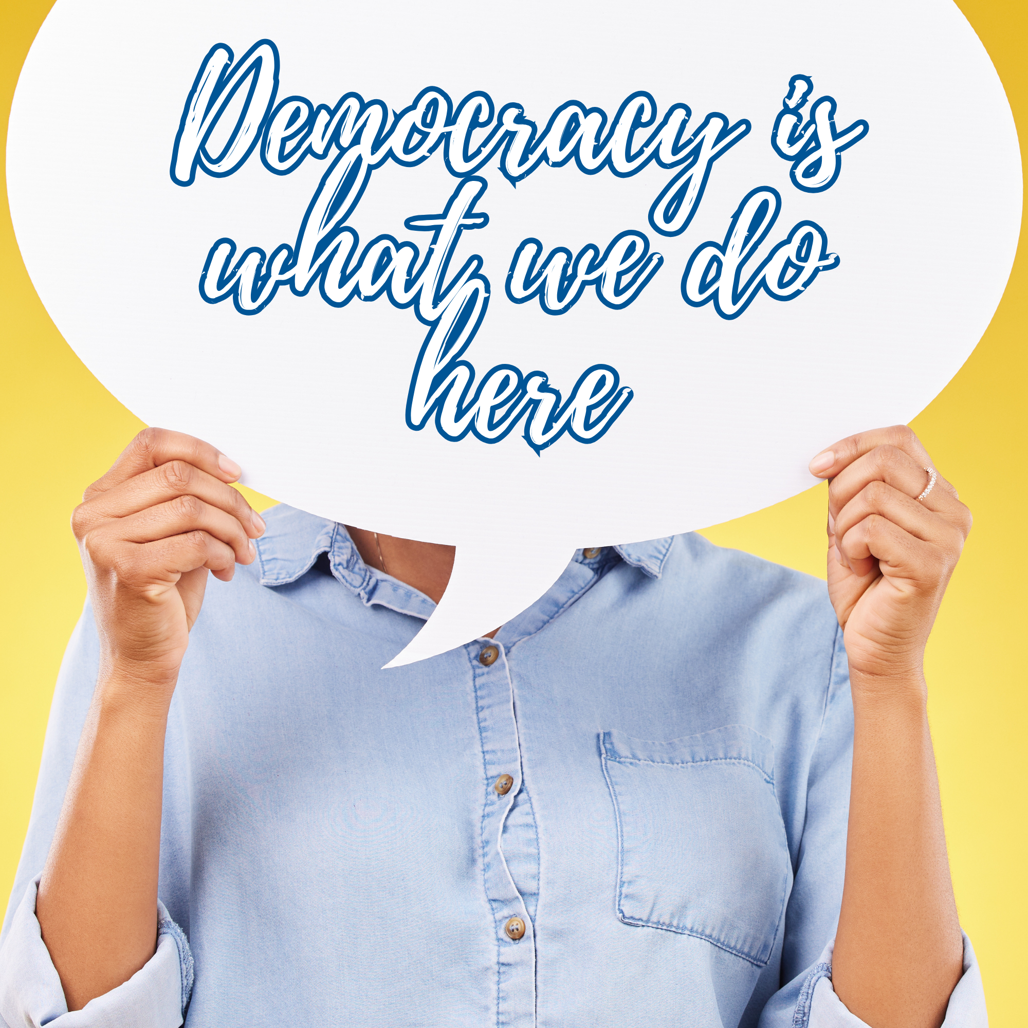 Democracy_is_What_We_Do_Here_Graphic_-_Square.png