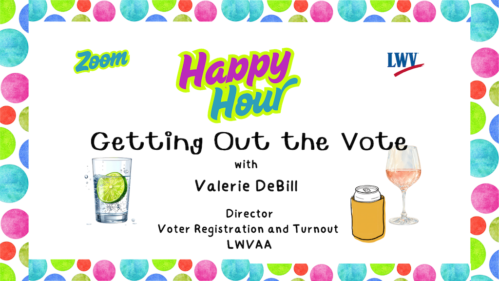 Virtual Happy Hour on Getting Out the Vote
