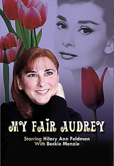 Hilary Ann Feldman My Fair Audrey A Musical Tribute to Audrey Hepburn