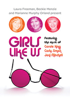 Girls Like Us: the music of Carole King, Carly Simon and Joni Mitchell