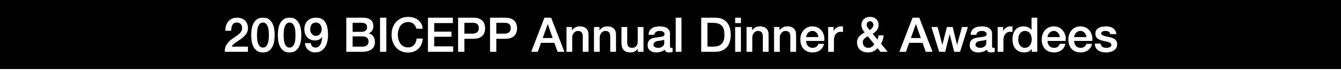 2009 BICEPP Annual Dinner & Awardees.jpg