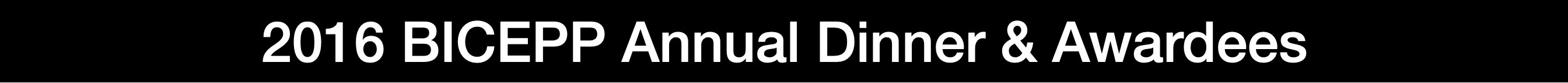 2016 BICEPP Annual Dinner & Awardees.jpg