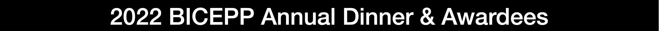 2022 BICEPP Annual Dinner & Awardees .jpg