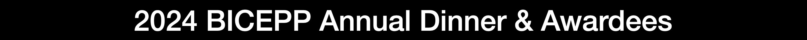 2024 BICEPP Annual Dinner & Awardees.jpg