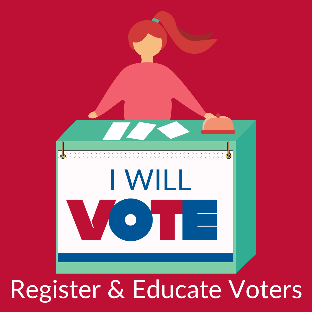 Register and Educate Voters