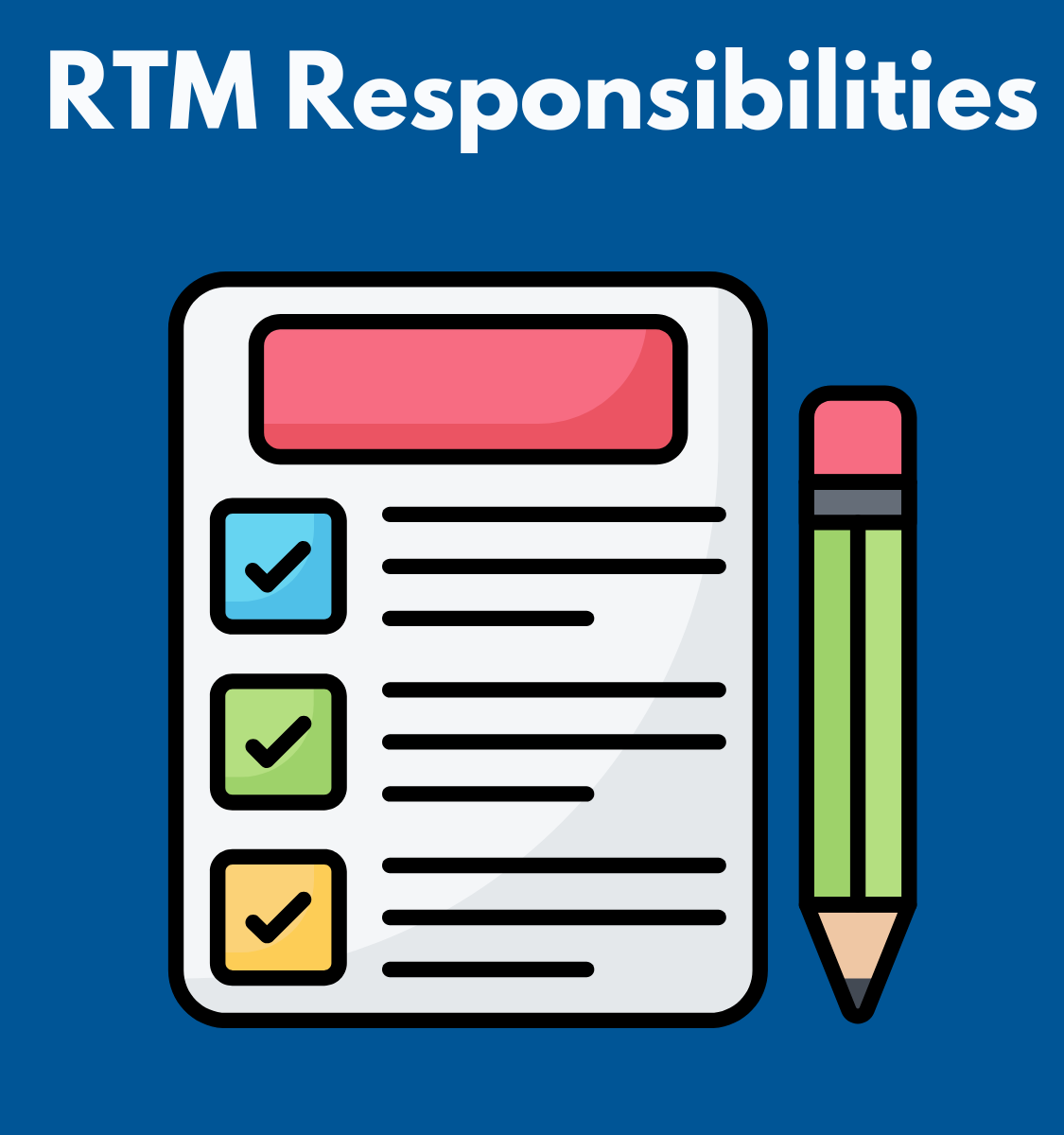 RTM Responsibilities