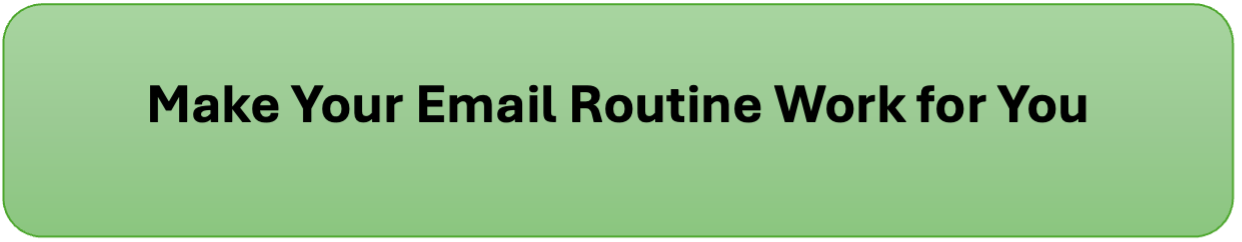 Make Your Email Routine Work for You