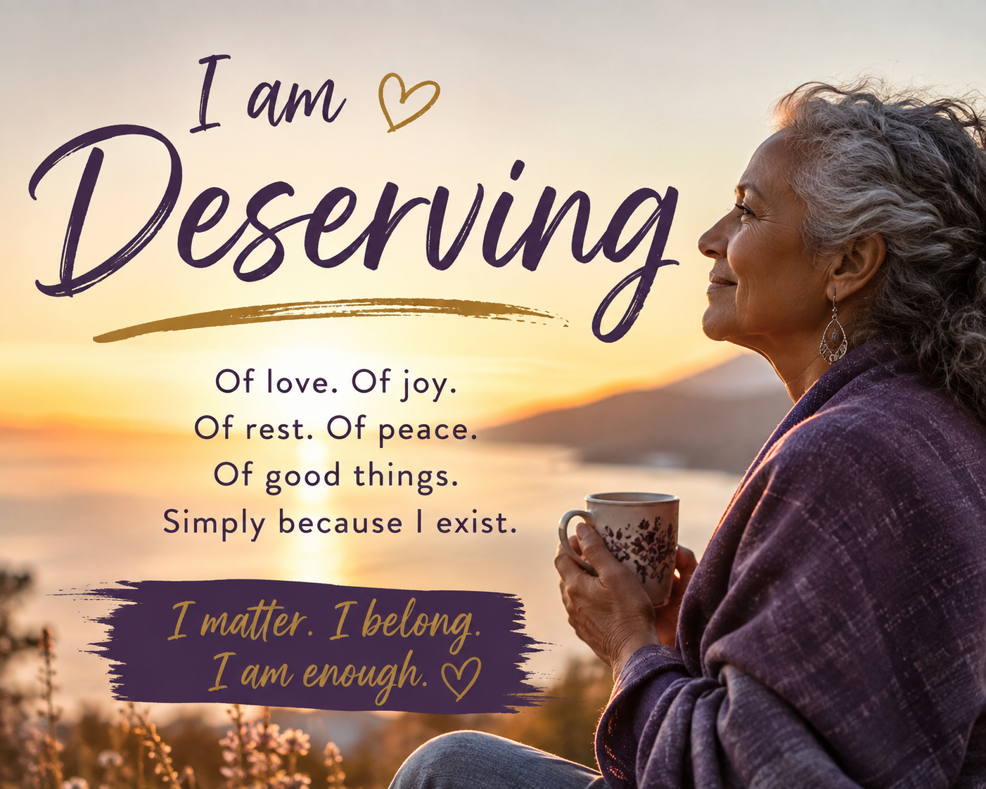 I am DESERVING