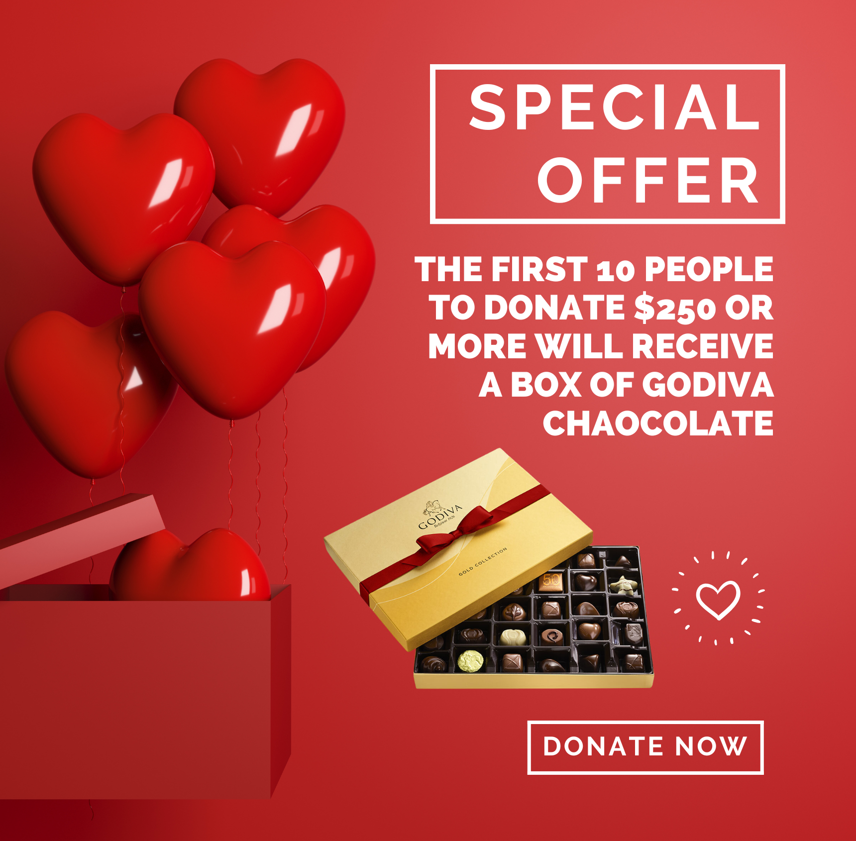 Donate $250 and Get Godiva Chocolates